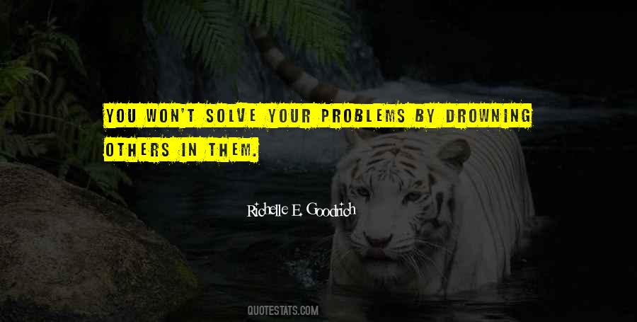 Quotes About Solving Your Problems #1373054