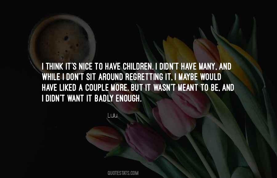 Quotes About Not Regretting Things #123008