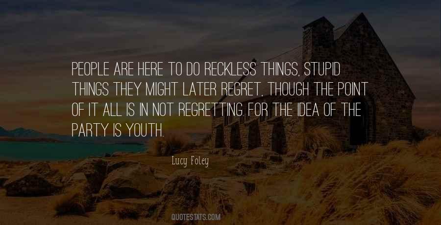 Quotes About Not Regretting Things #972894