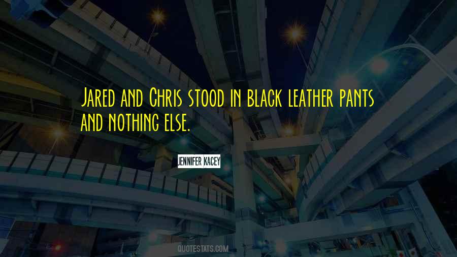 Quotes About Leather Pants #1844625