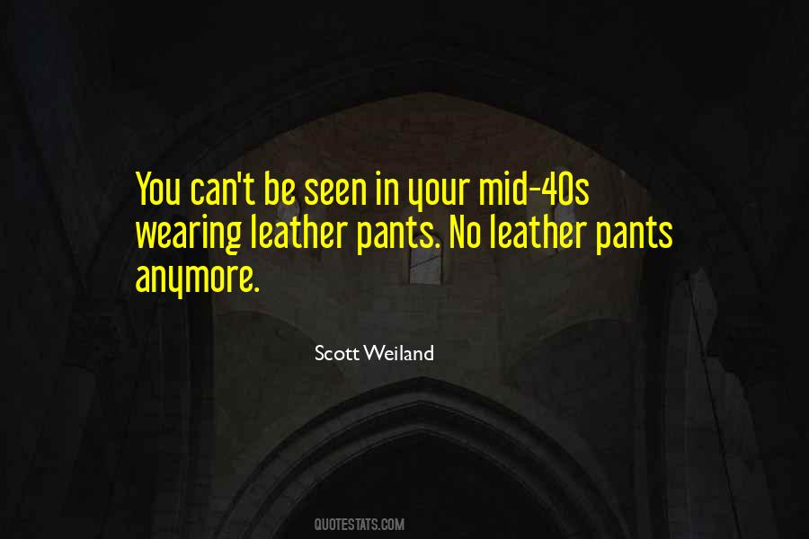 Quotes About Leather Pants #820869