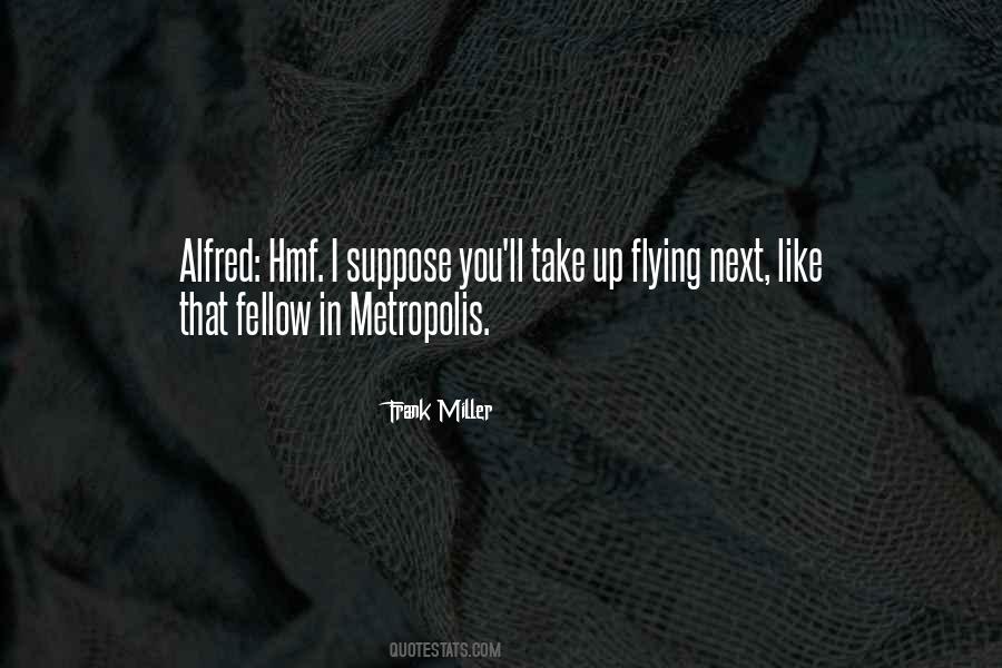 Quotes About Alfred #1402738