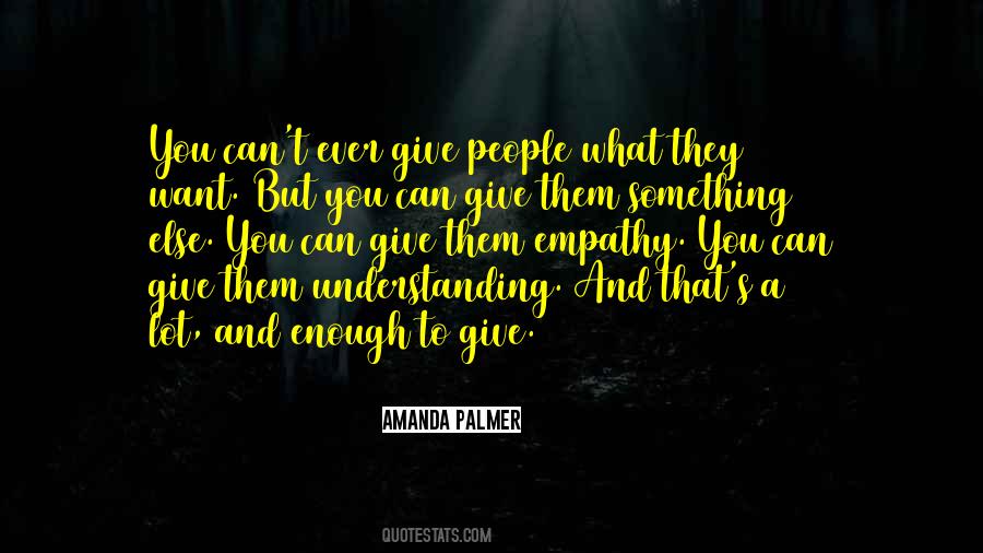 Quotes About Empathy And Understanding #491709