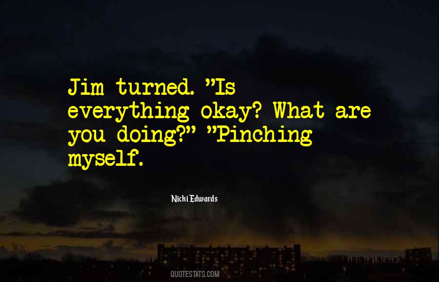 Quotes About Pinching #840118