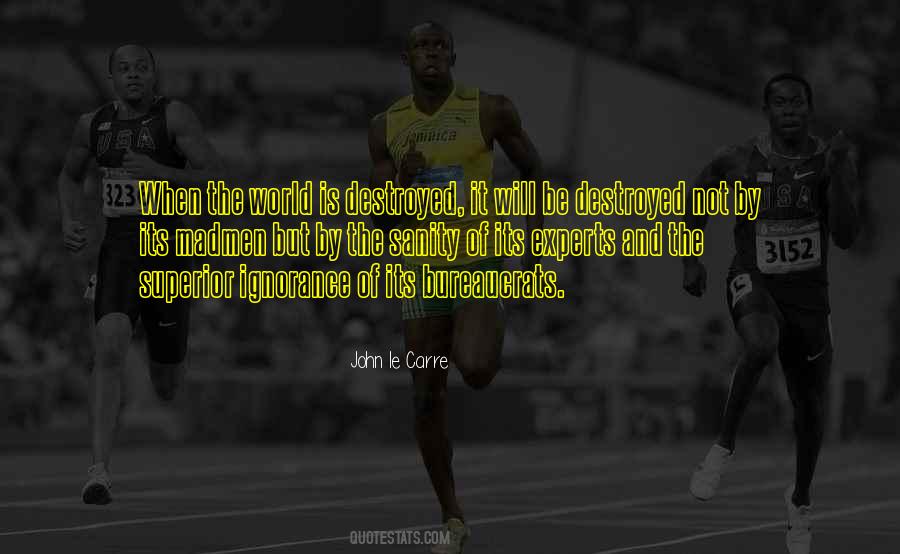 World Will Be Destroyed Quotes #1383528
