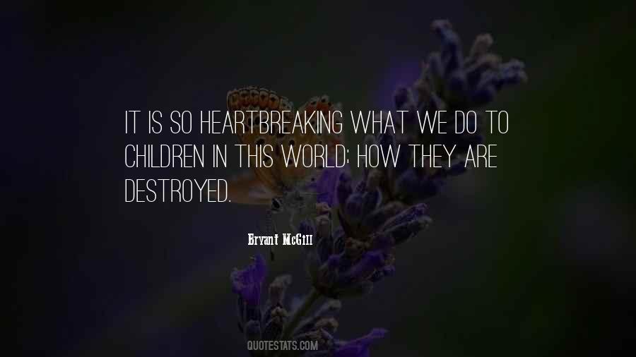 World Will Be Destroyed Quotes #162533