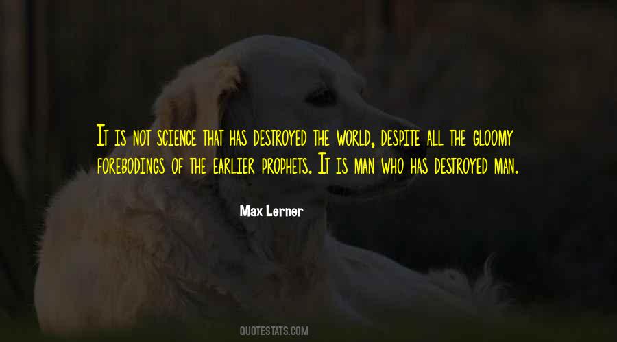 World Will Be Destroyed Quotes #516906