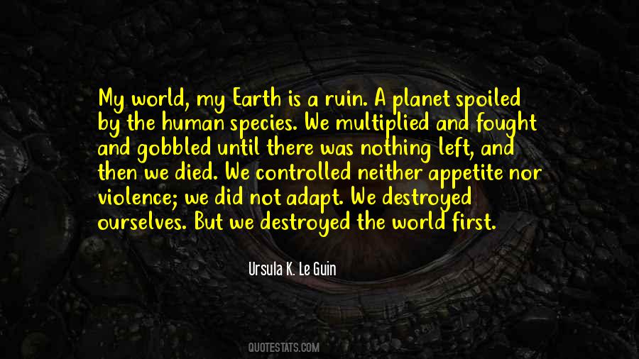 World Will Be Destroyed Quotes #647398
