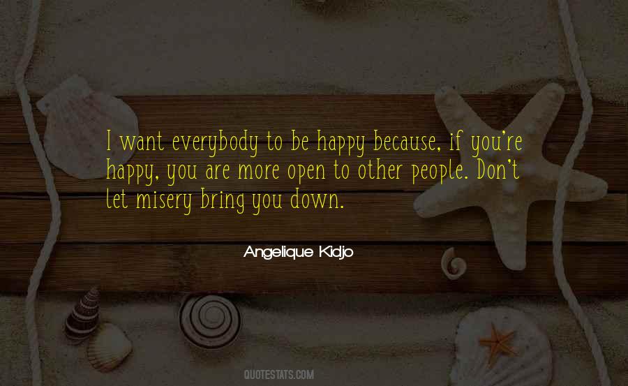 People Bring You Down Quotes #1202165