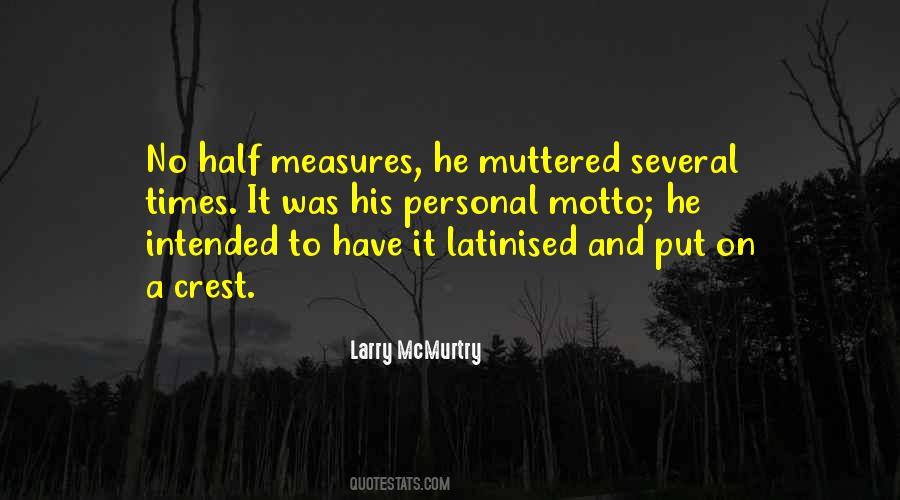 Quotes About Half Measures #640737