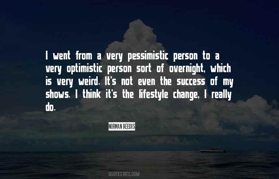 Quotes About Pessimistic #1300267