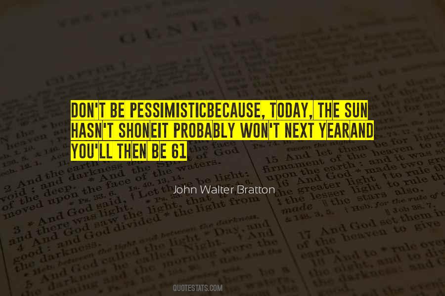 Quotes About Pessimistic #1852550