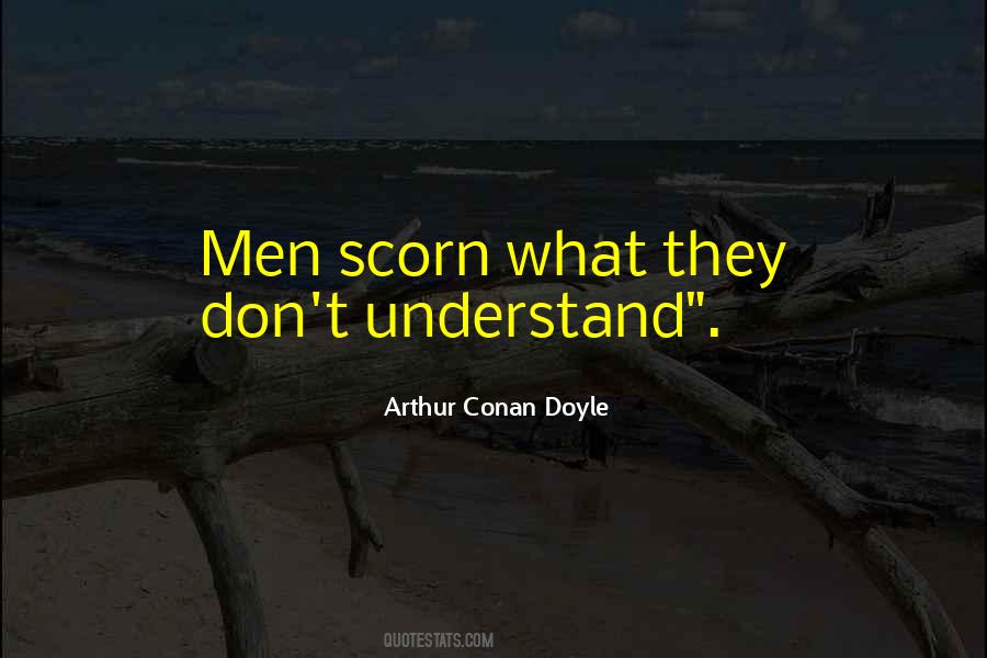 Quotes About Scorn #1029416