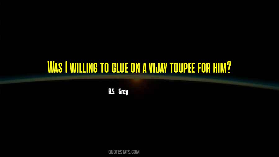 Quotes About Toupee #1299920