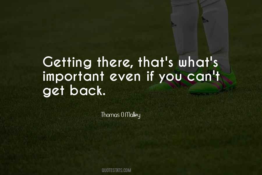 Quotes About Getting There #1446930