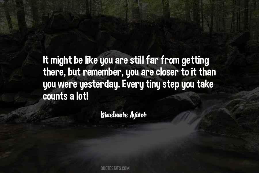 Quotes About Getting There #1570424