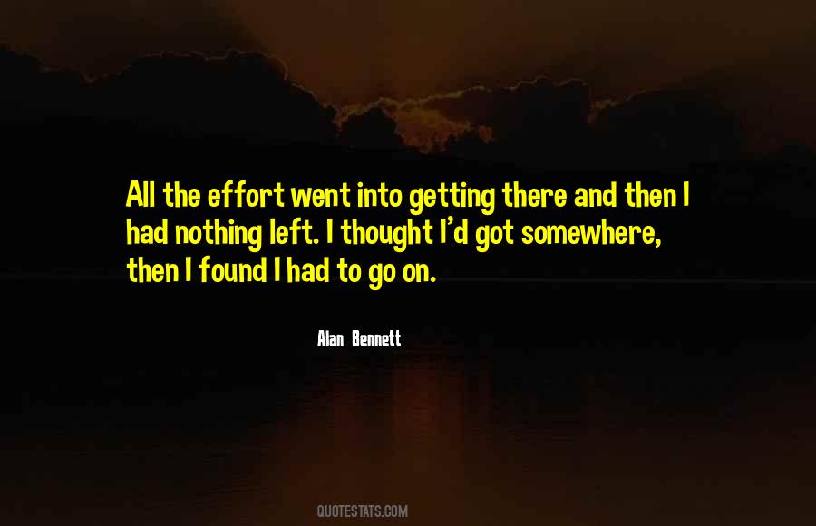 Quotes About Getting There #470495