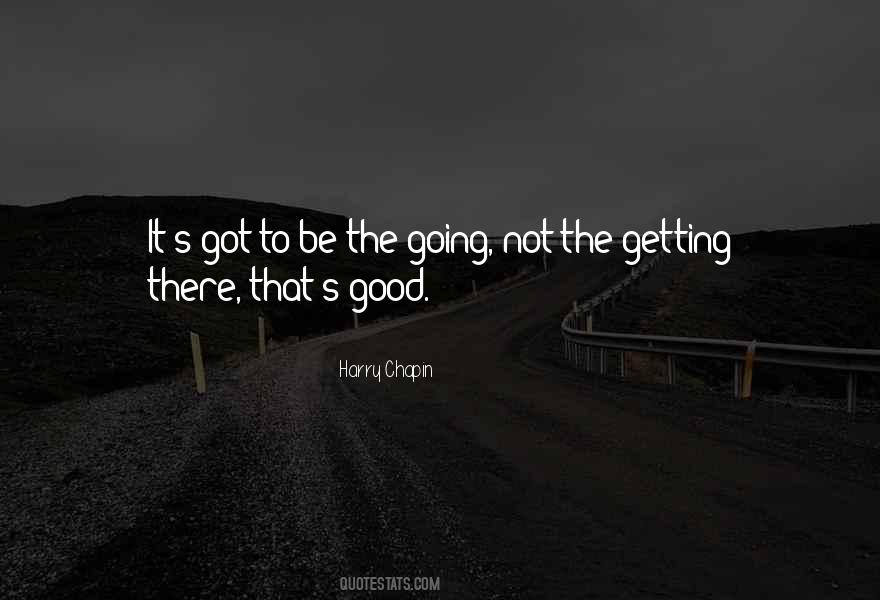 Quotes About Getting There #68318