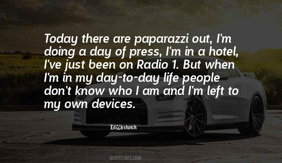 Quotes About Who I Am Today #344906