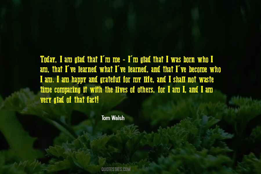 Quotes About Who I Am Today #362259