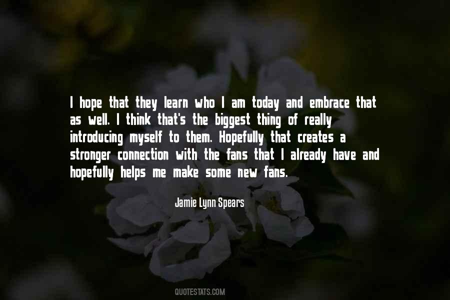 Quotes About Who I Am Today #627070