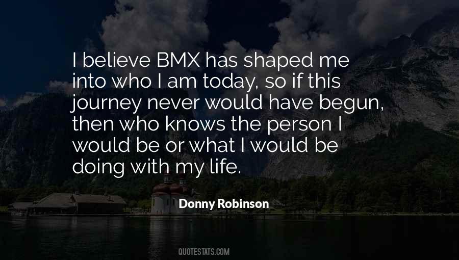 Quotes About Who I Am Today #774512