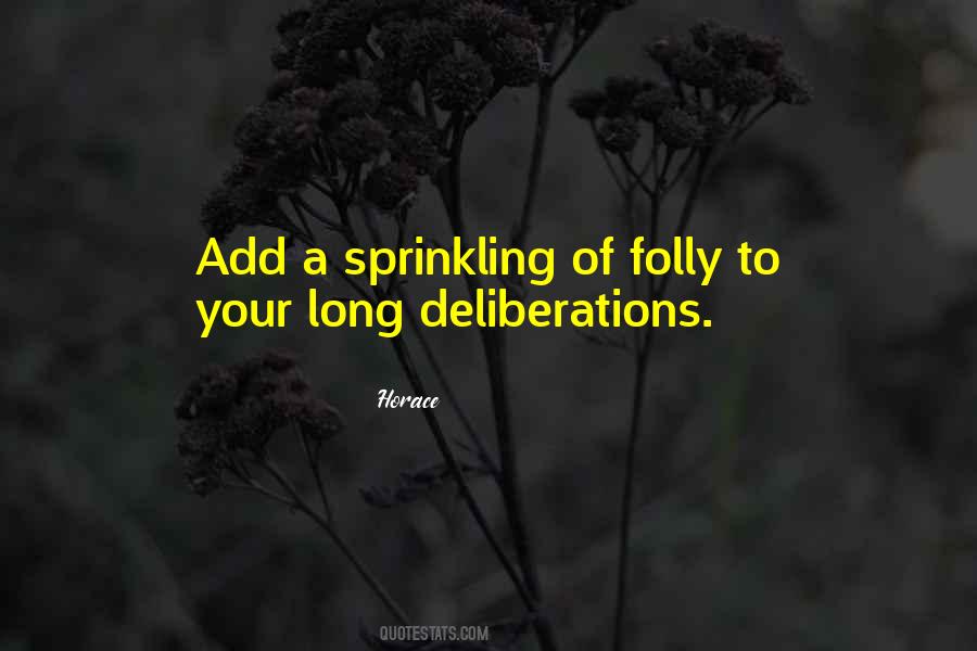 Quotes About Deliberation #1251891