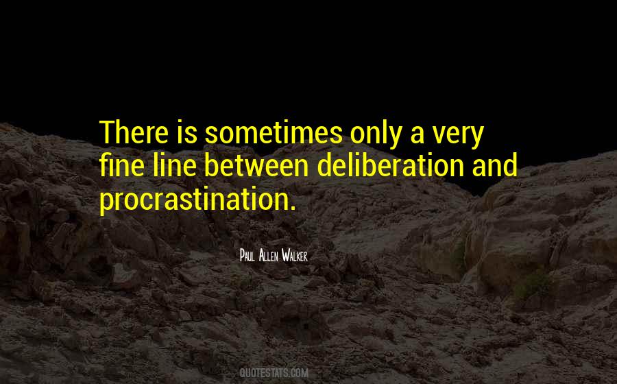 Quotes About Deliberation #1482833