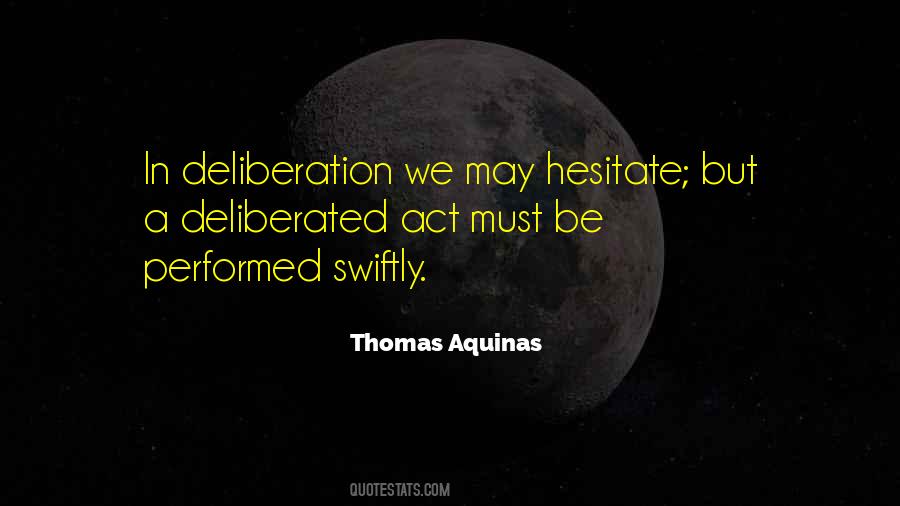 Quotes About Deliberation #1659731