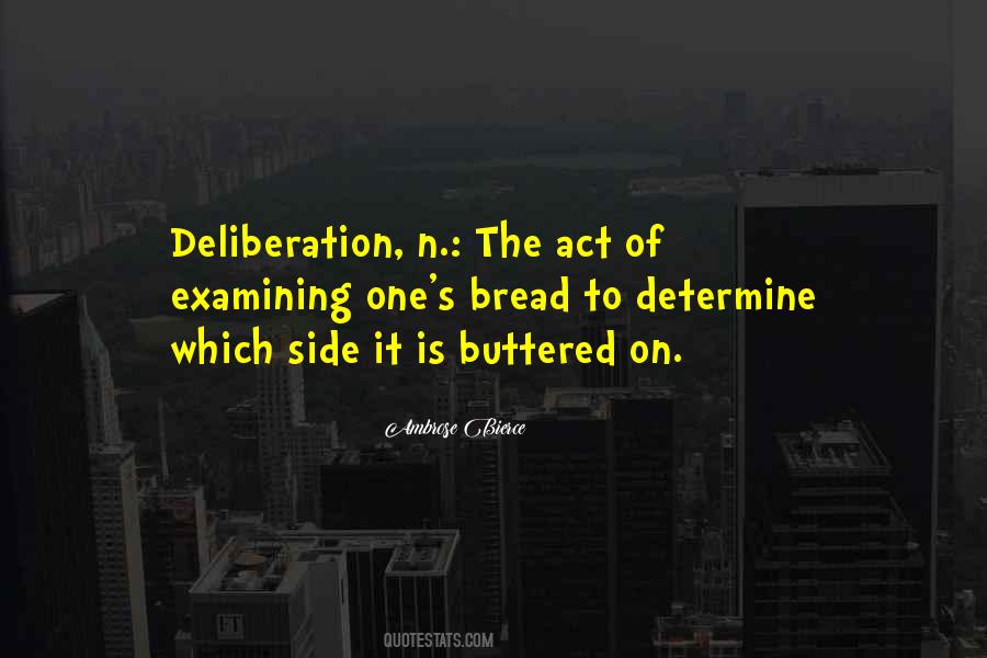 Quotes About Deliberation #201263