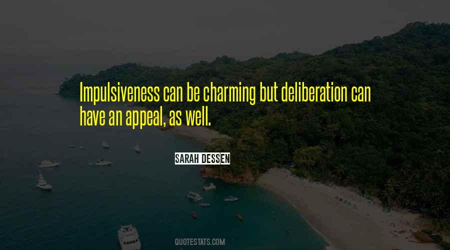 Quotes About Deliberation #897717