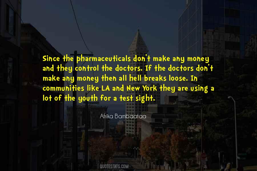 Quotes About Pharmaceuticals #622467