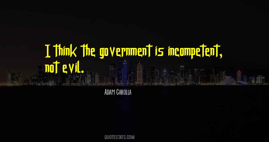 Incompetent Government Quotes #854226