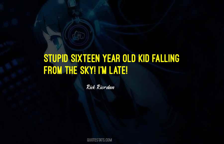 Quotes About The Sky Falling #1589149