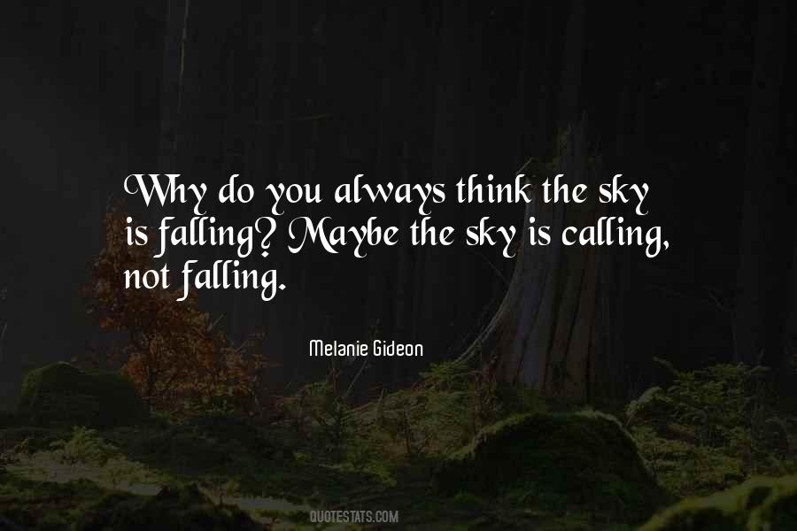 Quotes About The Sky Falling #275136