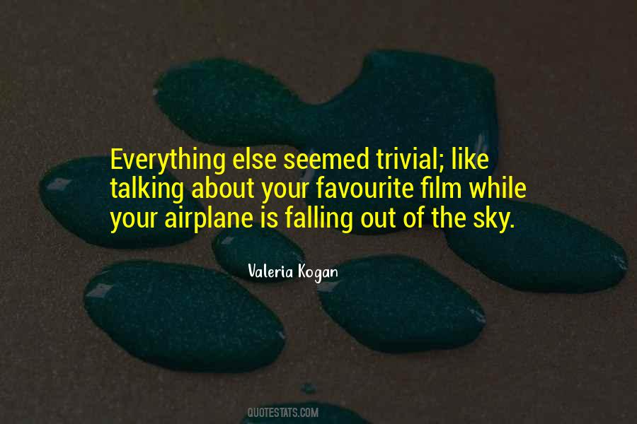 Quotes About The Sky Falling #910379