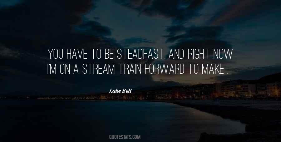 Be Steadfast Quotes #668321