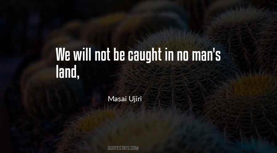 Quotes About Masai #1183559