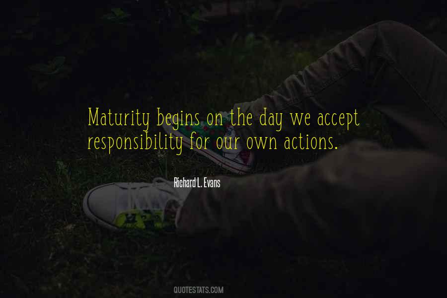 Quotes About Maturity And Responsibility #889413