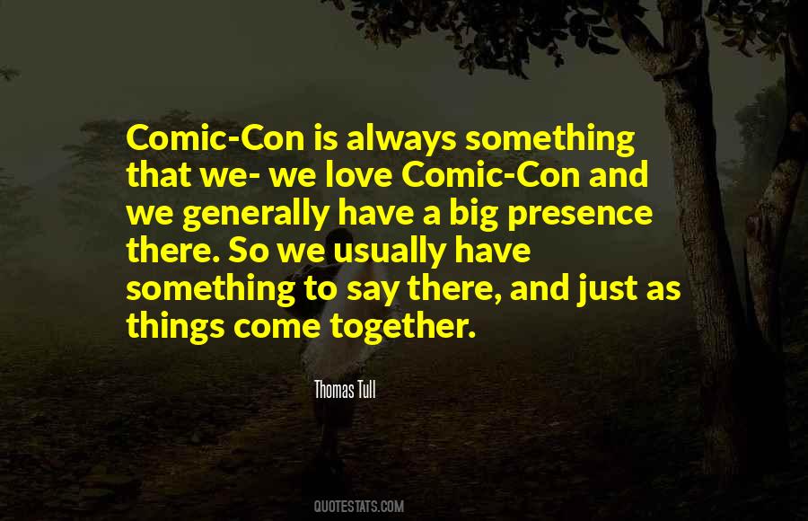 Quotes About Comic Con #734673