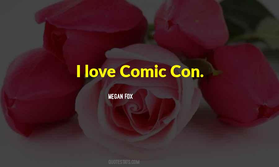 Quotes About Comic Con #766449