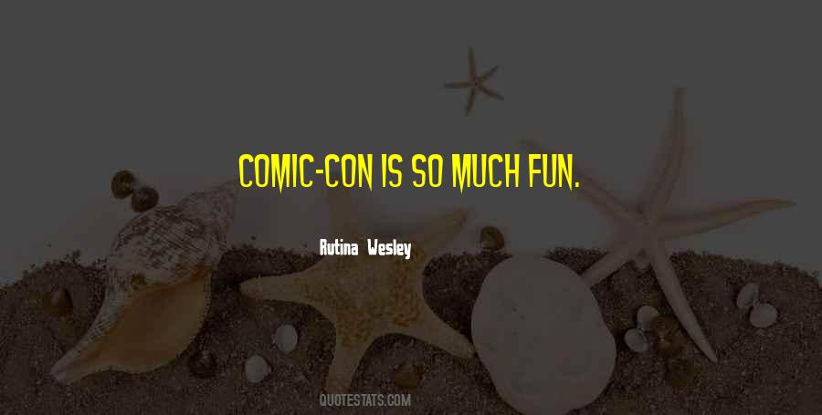 Quotes About Comic Con #876403