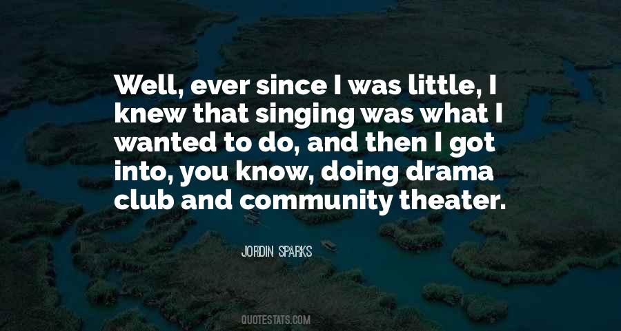 Quotes About Drama Club #427296