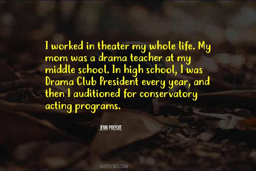 Quotes About Drama Club #917331