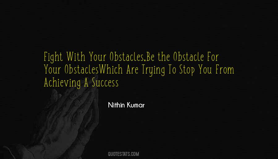 Obstacle To Success Quotes #227806