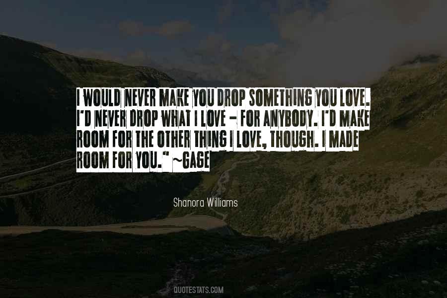 Thing I Love Quotes #492380