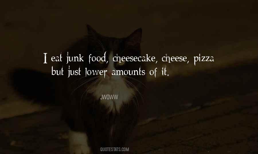 Quotes About Cheese Pizza #52811