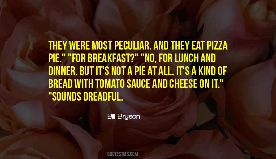 Quotes About Cheese Pizza #93562