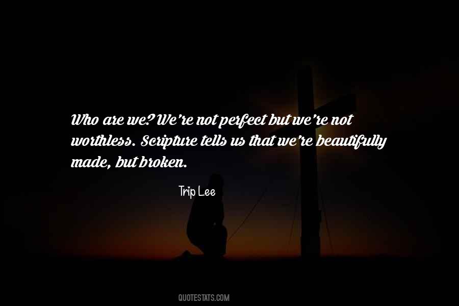 Quotes About We Are Not Perfect #1019663