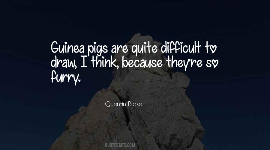 Quotes About Guinea Pigs #1407162